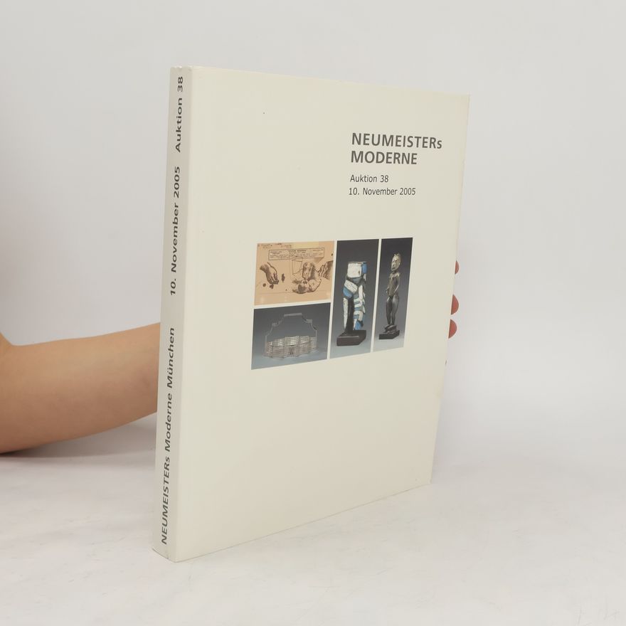 Autorenkollektiv Neumeisters Moderne. Auktion 38