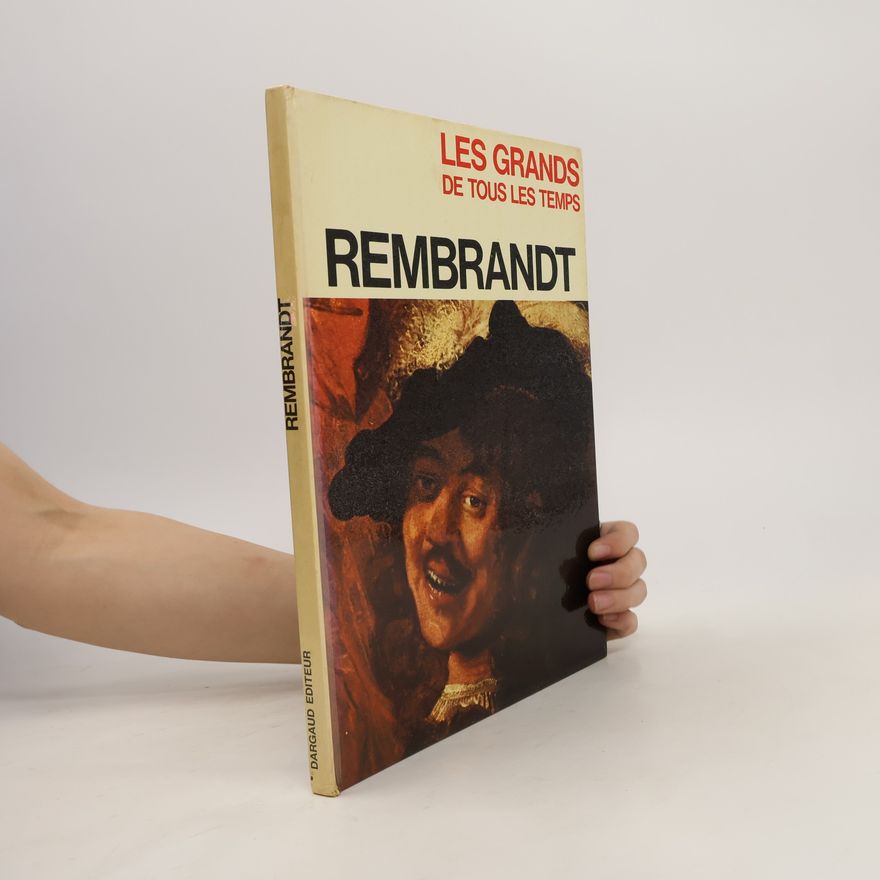 Various authors Les Grands de tous les Temps. Rembrandt