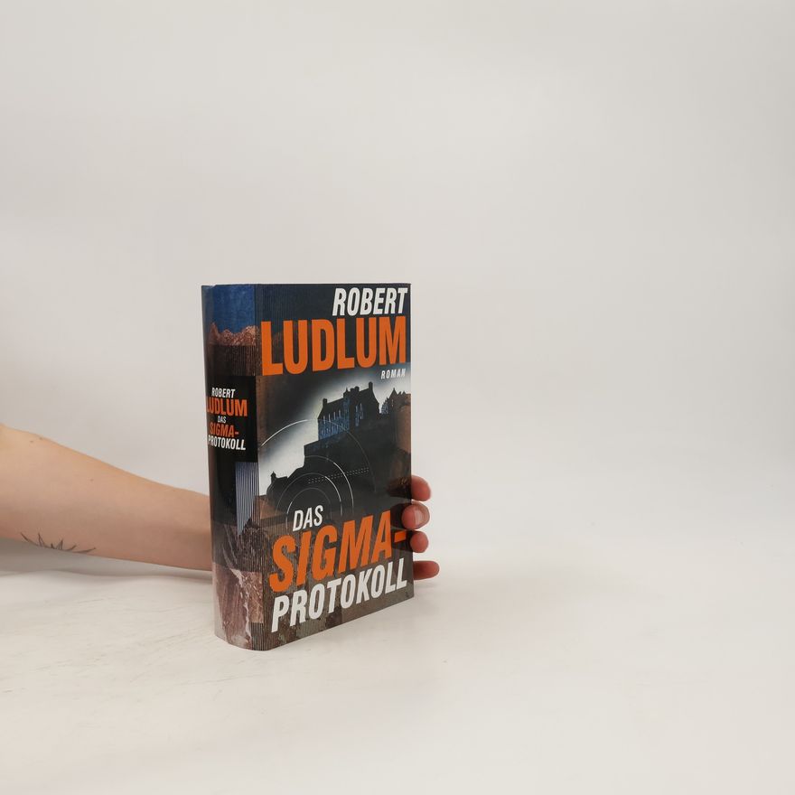 Robert Ludlum Das Sigma Protokoll