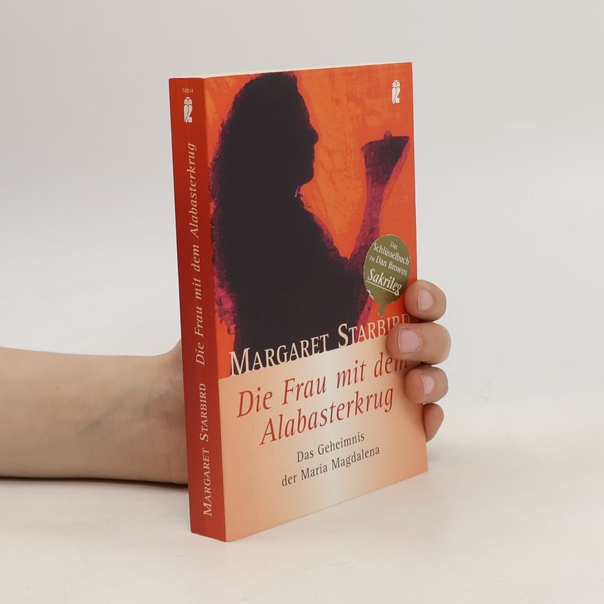 Margaret Starbird Die Frau mit dem Alabasterkrug