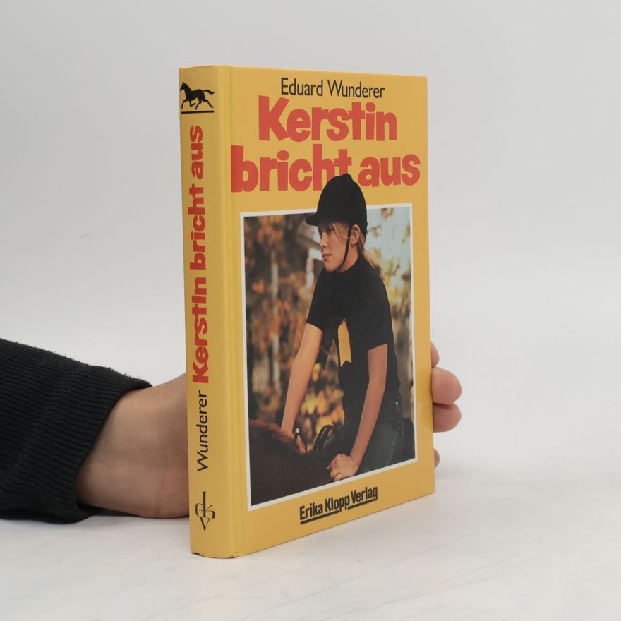 Eduard Wunderer Kerstin bricht aus