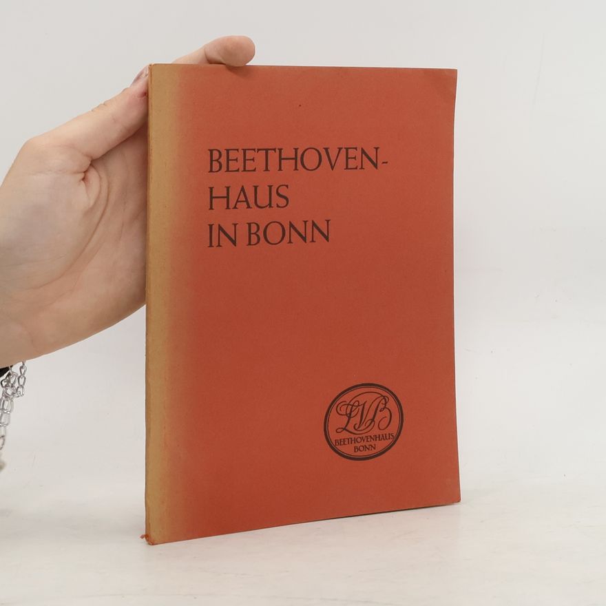 Fr Knickenberg Das Beethoven-Haus in Bonn und seine Sammlungen