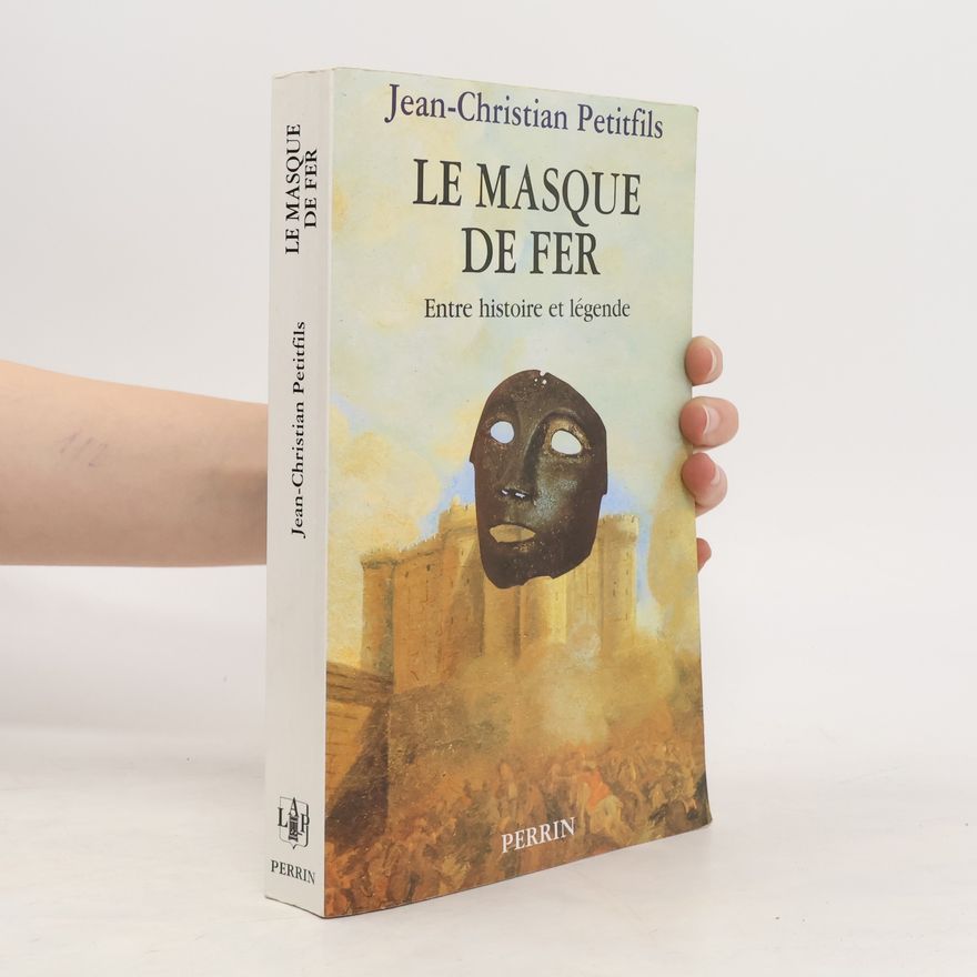 Petitfils Jean-Christian Le masque de fer