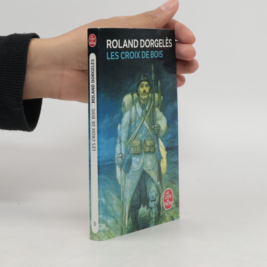 Roland Dorgelès Les croix de bois