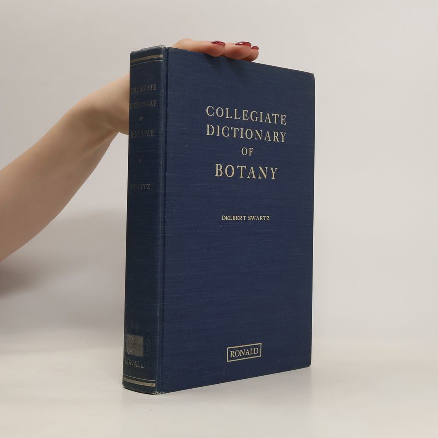 Delbert Swartz Collegiate Dictionary of Botany