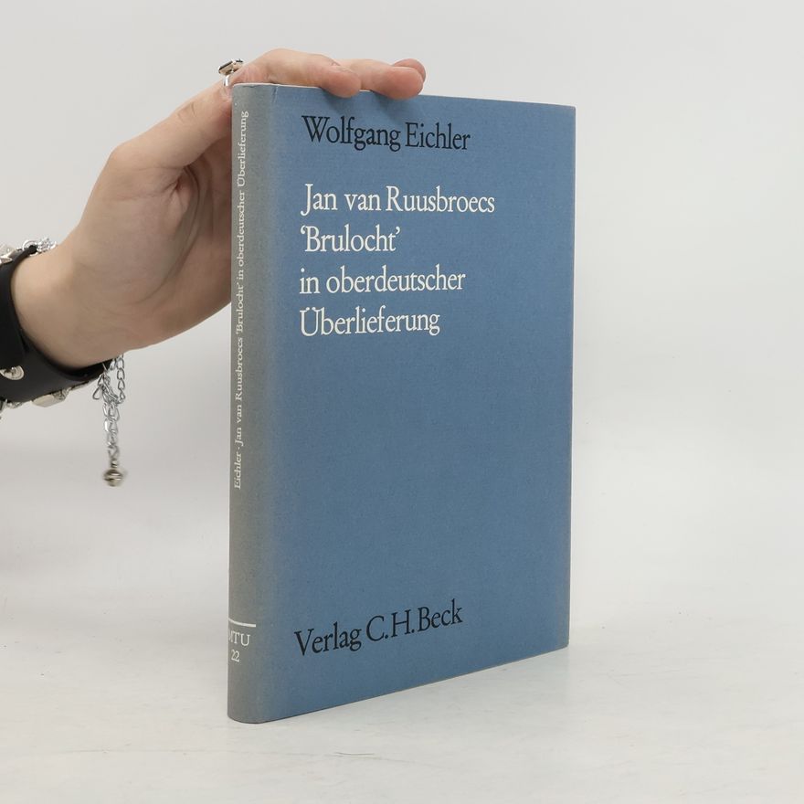Wolfgang Eichler Jan van Ruusbroecs "Brulocht" in oberdeutscher Überlieferung