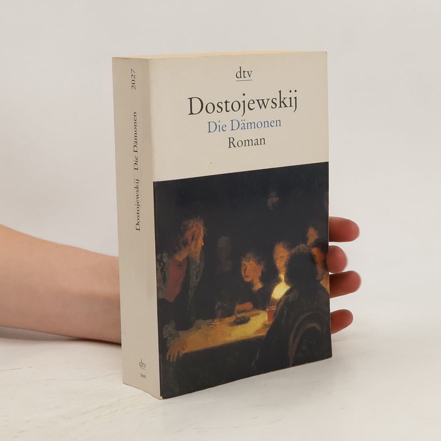Fjodor Michajlovič Dostojevskij Die Dämonen