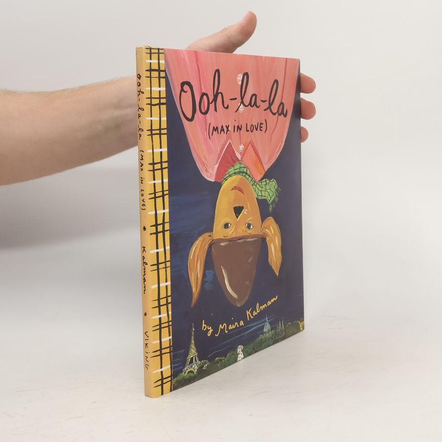 Maira Kalman Ooh-la-la (Max in Love)