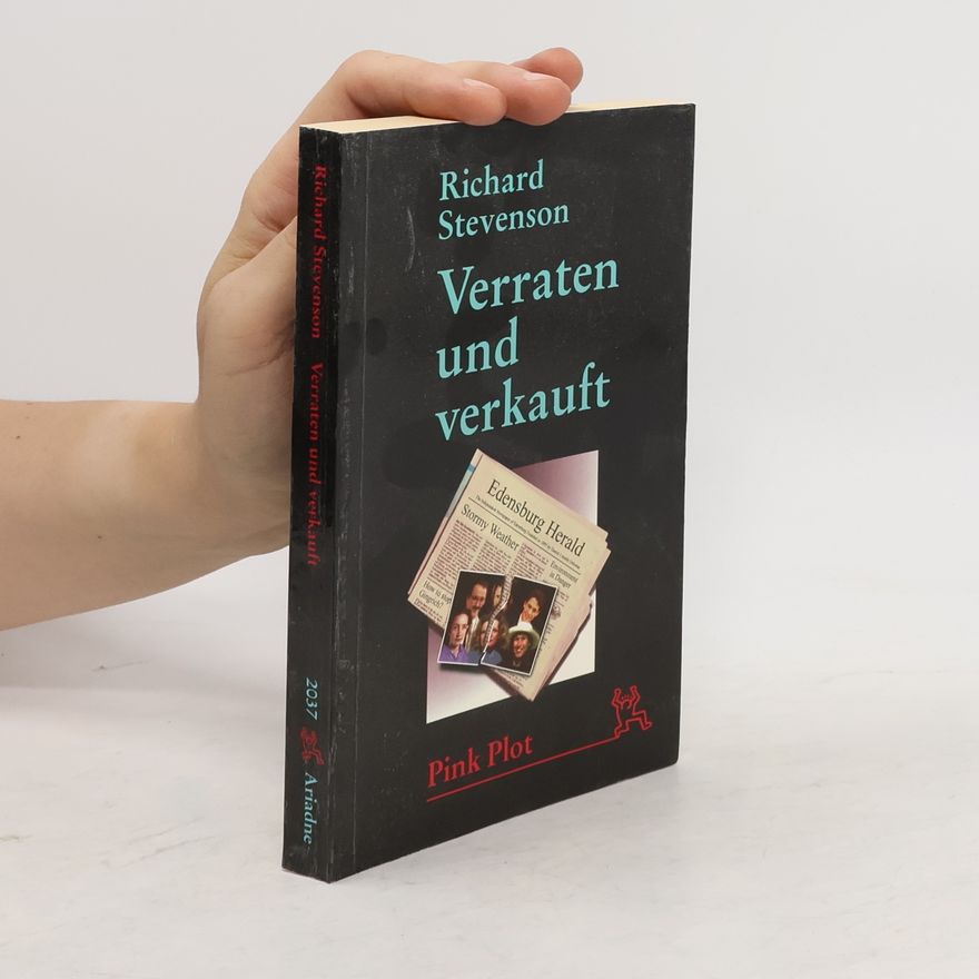 Richard Stevenson Verraten und verkauft. Aus d. Amerikan. v. Lars Fischer u. Tjark Kunstreich