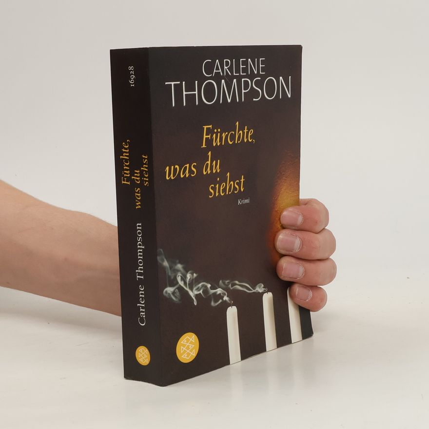 Carlene Thompson Fürchte, was du siehst