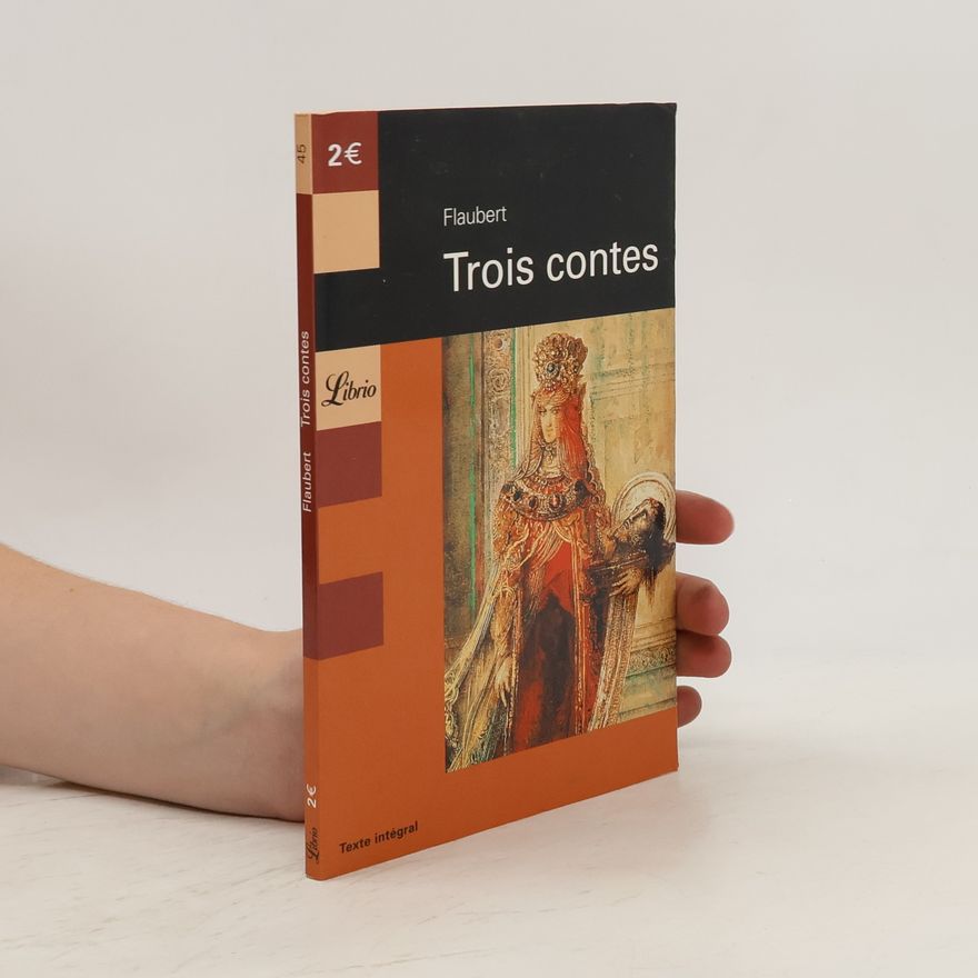 Gustave Flaubert Trois contes