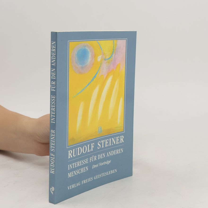 Rudolf Steiner Interesse für den anderen Menschen