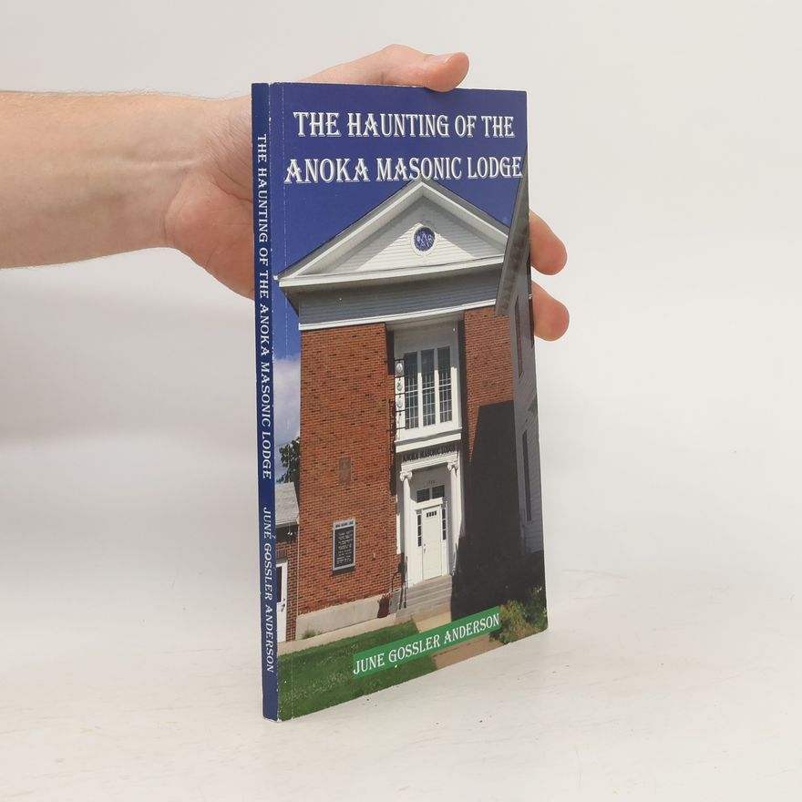 June Gossler The Haunting of the Anoka Masonic Lodge