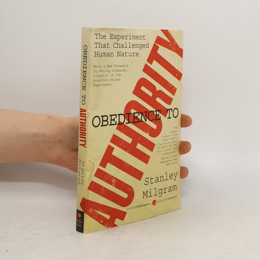 Stanley Milgram Obedience to Authority: an experimental view