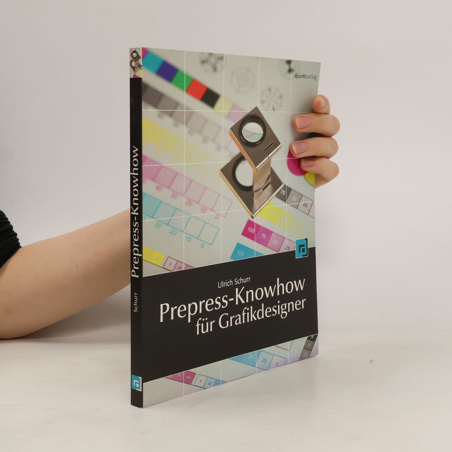 Ulrich Schurr Prepress-Knowhow für Grafikdesigner