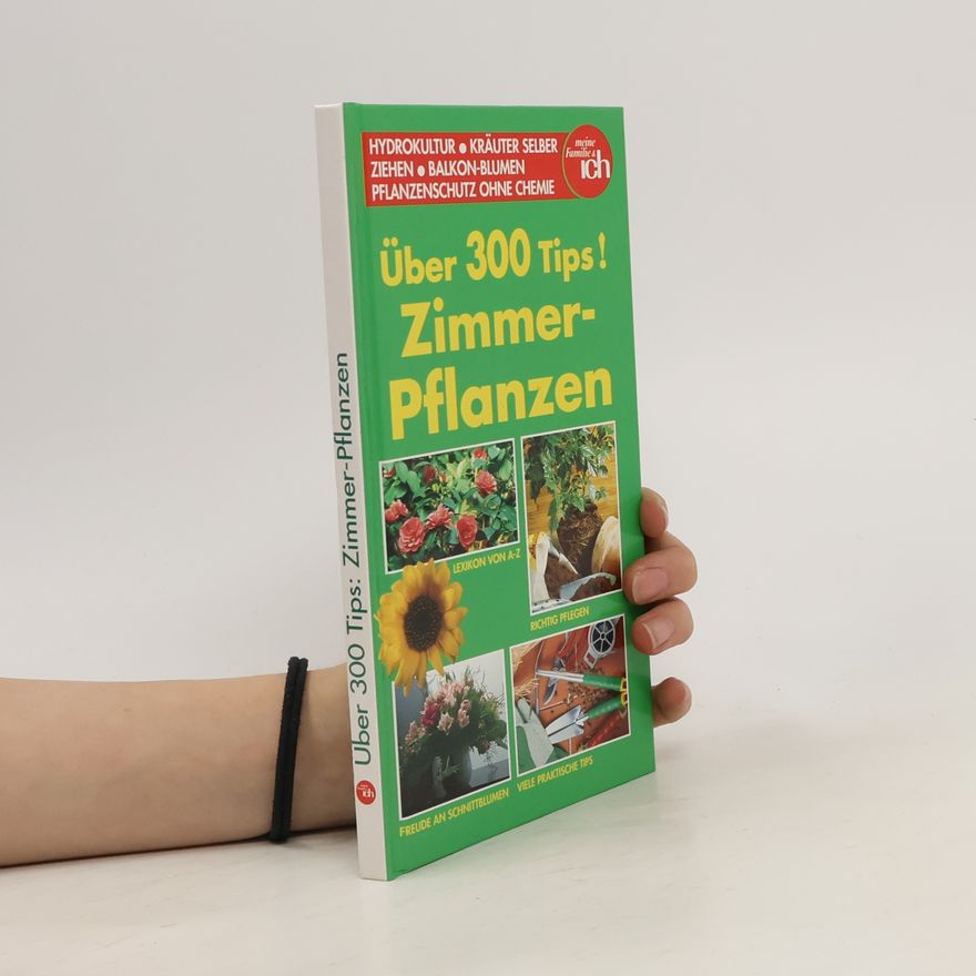 Autorenkollektiv Über 300 Tips! Zimmer Pflanzen