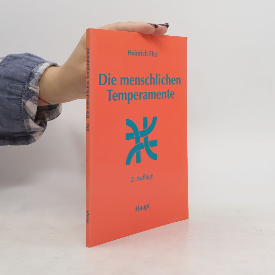 Heinrich Eltz Die menschlichen Temperamente