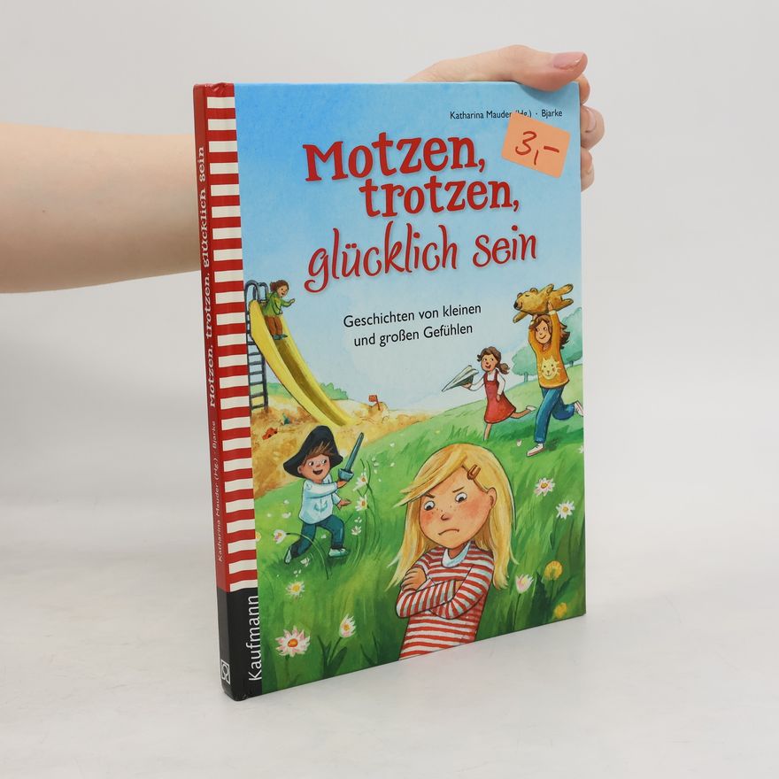 Katharina Mauder Trotzen, motzen, glücklich sein