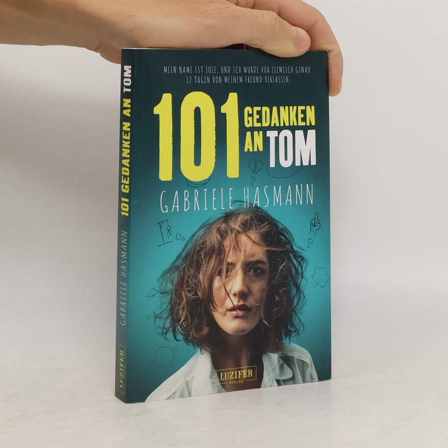 Gabriele Hasmann 101 Gedanken an Tom