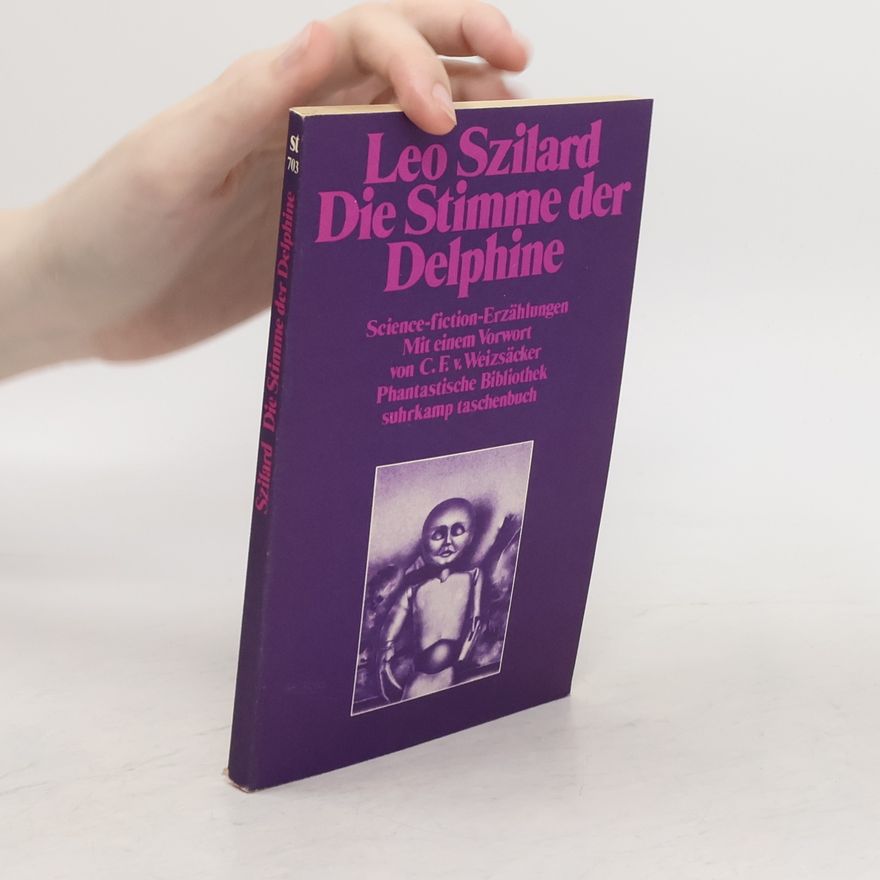 Leo Szilard Die Stimme der Delphine