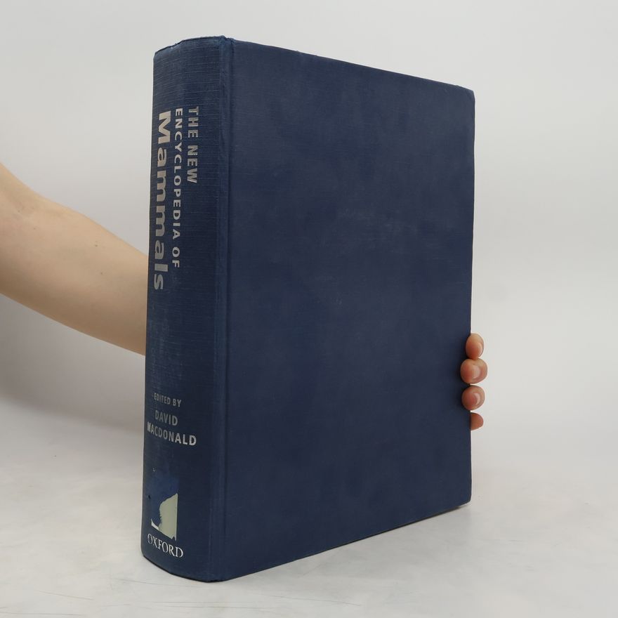 David Macdonald The New Encyclopedia of Mammals