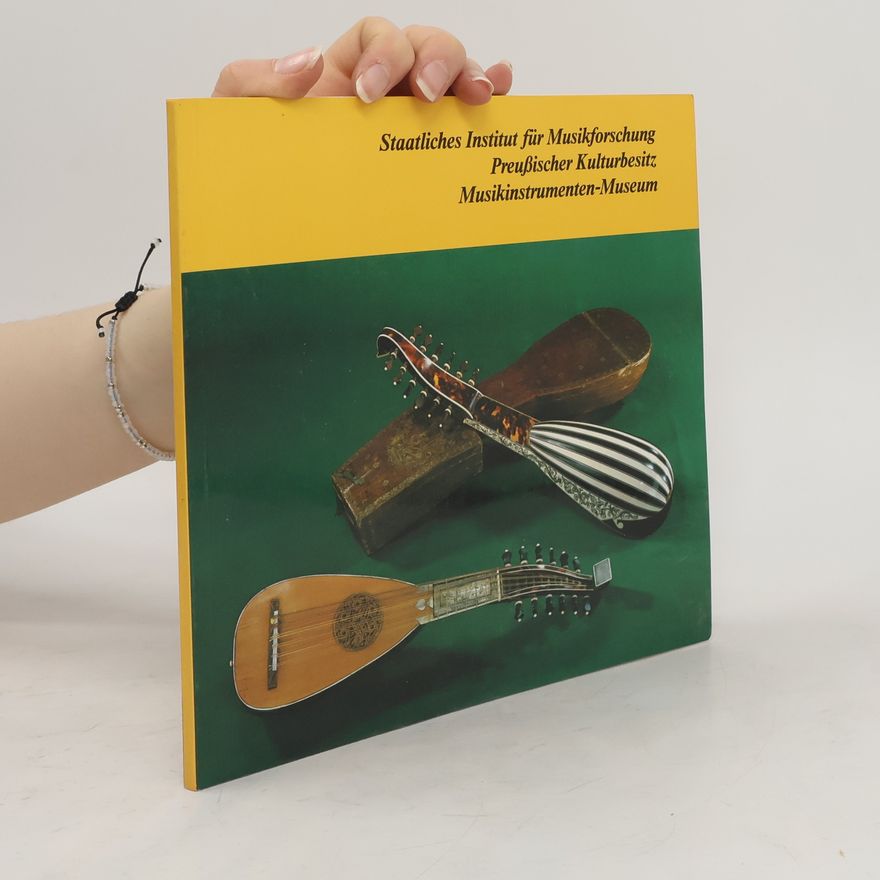 Kolektiv autorů Staatliches Institut für Musikforschung, Preußischer Kulturbesitz, Musikinstrumenten-Museum