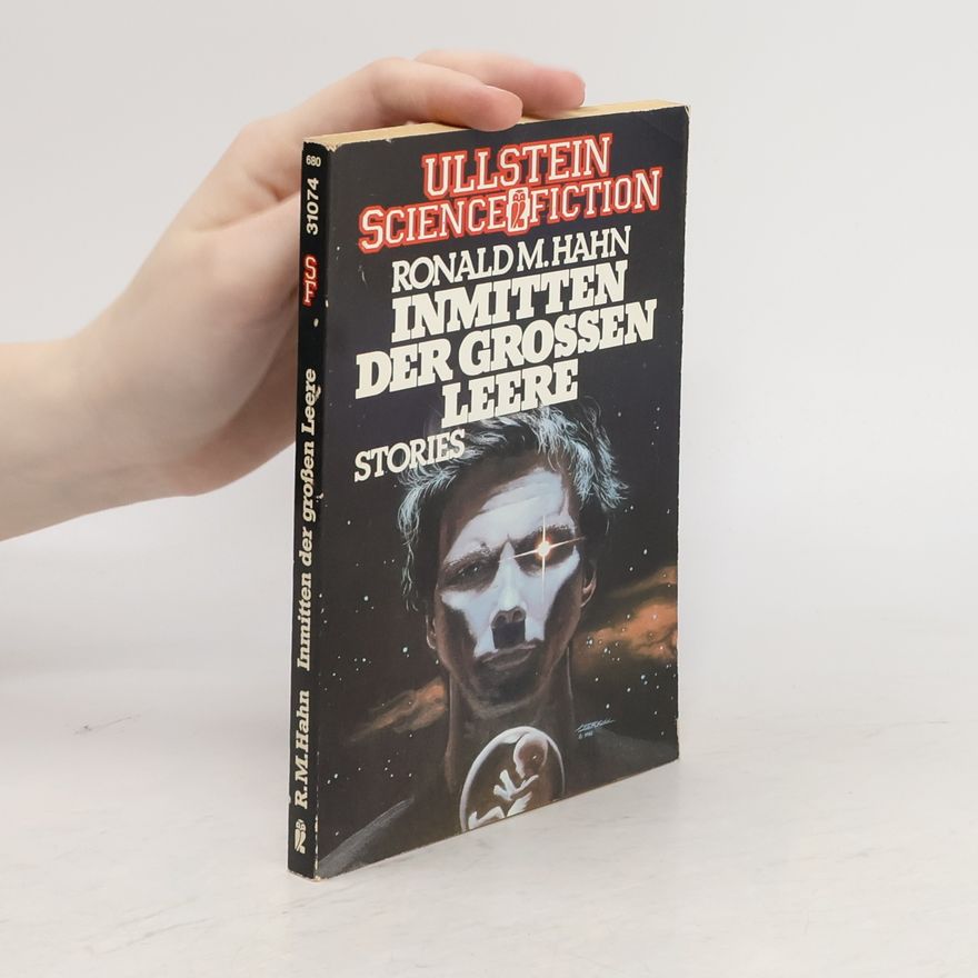 Ronald M. Hahn Inmitten der Grossen Leere