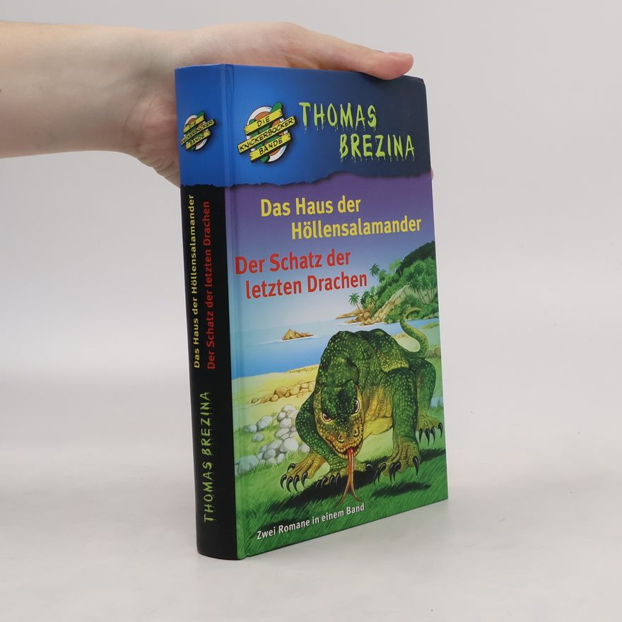 Thomas Brezina Das Haus der Höllensalamander. Der Schatz der letzten Drachen