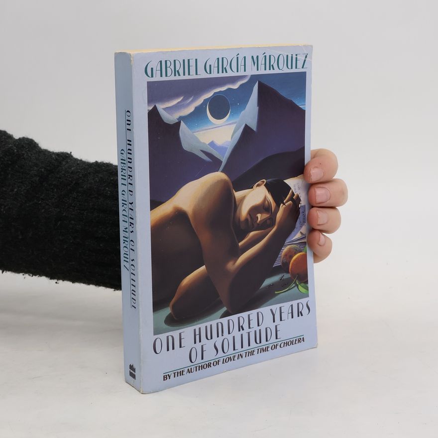 Gabriel García Márquez One Hundred Years of Solitude