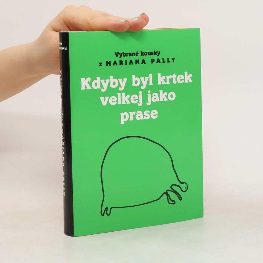 Marian Palla Kdyby byl krtek velkej jako prase. Jak zalichotit tlusté ženě
