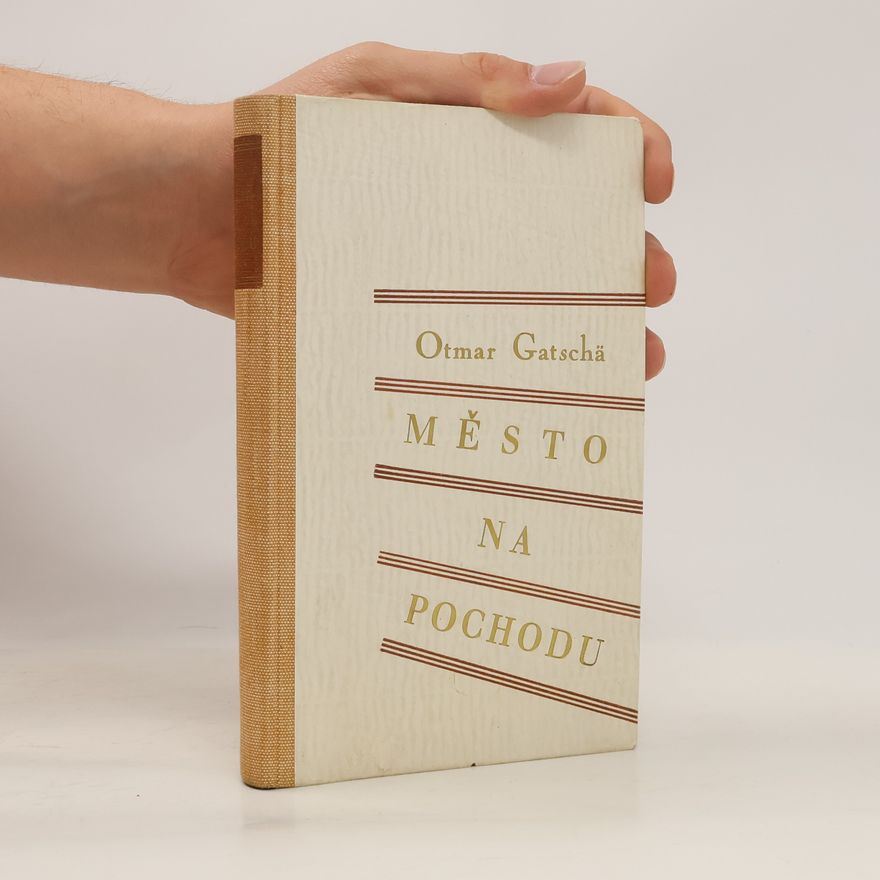 Otmar Gatschä Město na pochodu
