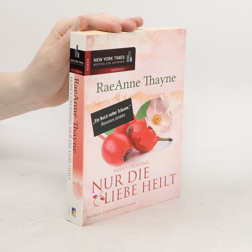 RaeAnne Thayne Hope's Crossing - Nur die Liebe heilt