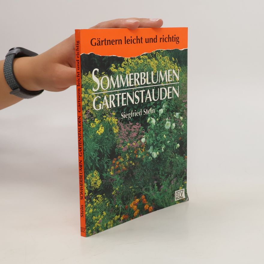 Siegfried Stein Sommerblumen, Gartenstauden