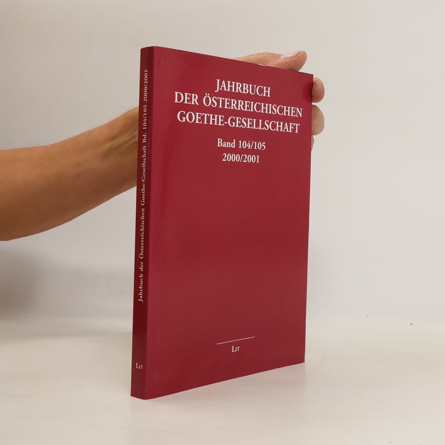 AA.VV. Jahrbuch der Österreichischen Goethe-Gesellschaft Band 104/105 - 2000/2001