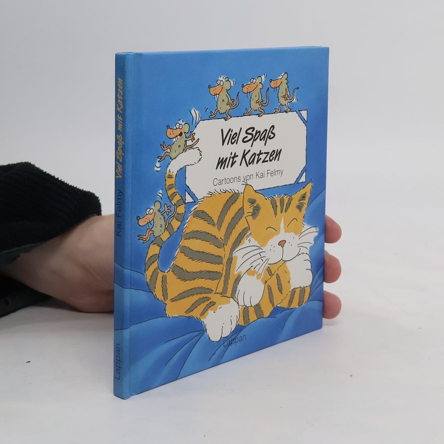 Kai Felmy Viel Spaß mit Katzen