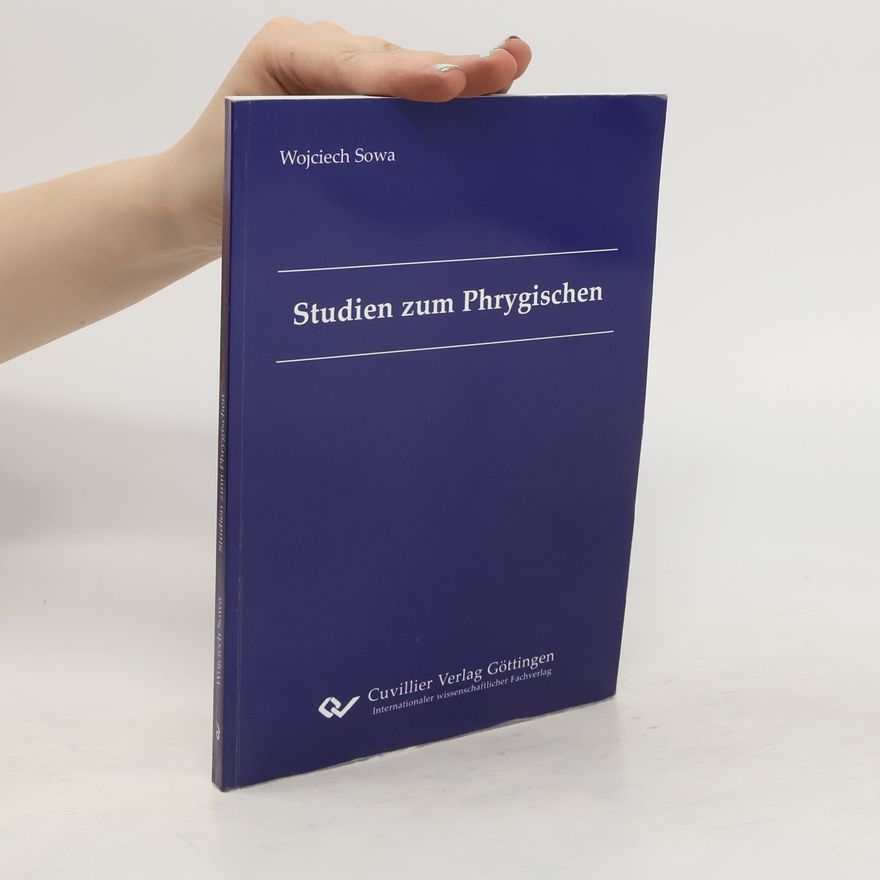 Wojciech Sowa Studien zum Phrygischen
