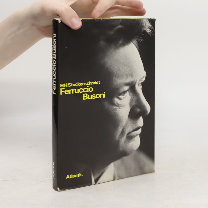 Hans Heinz Stuckenschmidt Ferruccio Busoni
