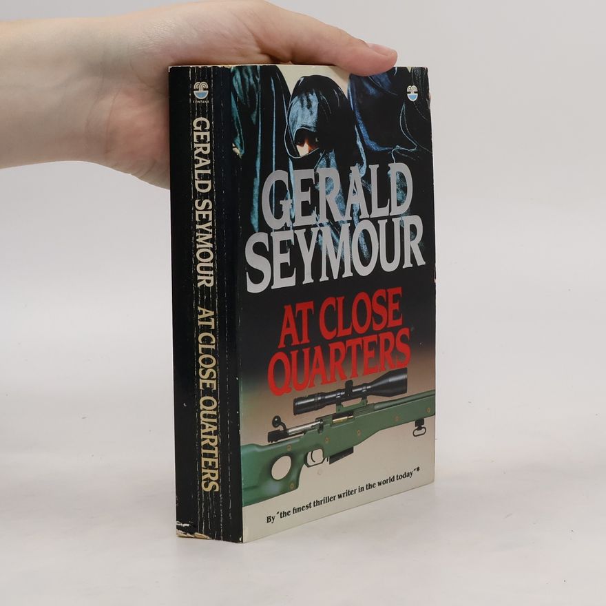 Gerald Seymour At Close Quarters
