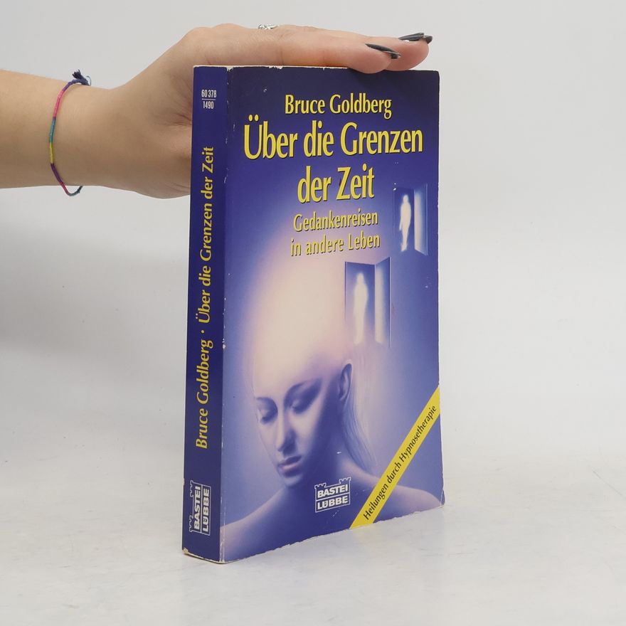 Bruce Goldberg Über die Grenzen der Zeit