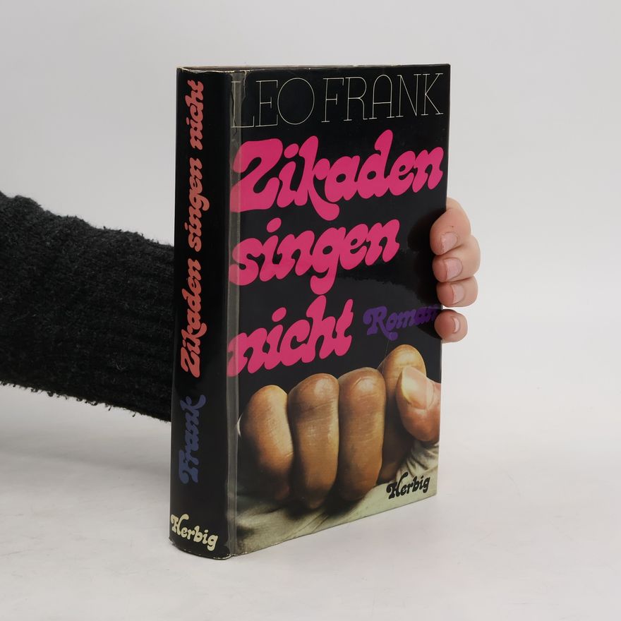 Leo Frank Zikaden singen nicht