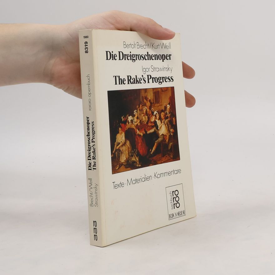 Igor Fjodorovič Stravinskij Die Dreigroschenoper The Rake's Progress