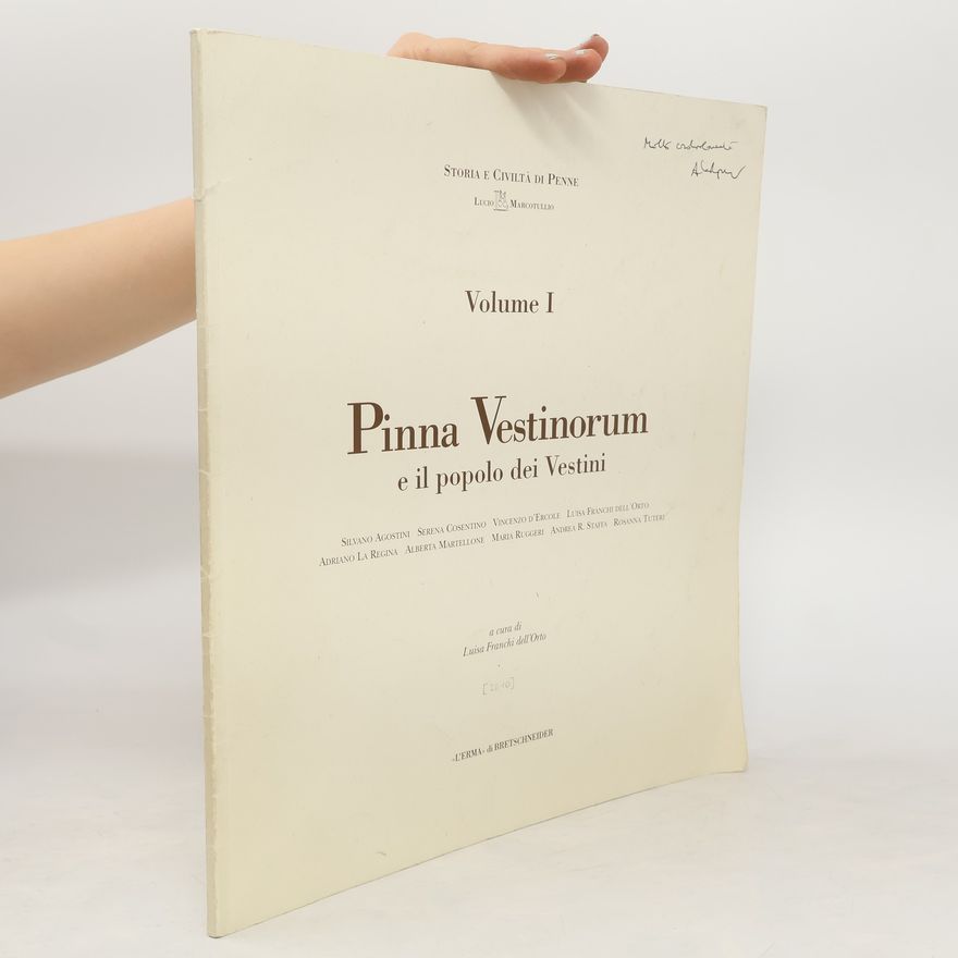 Luisa Franchi dellOrto Pinna Vestinorum e il popolo dei Vestini. Volume I.