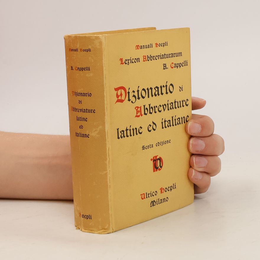 Manuali Hoepli Lexicon abbreviaturarum. Dizionario di abbreviature latine ed italiane