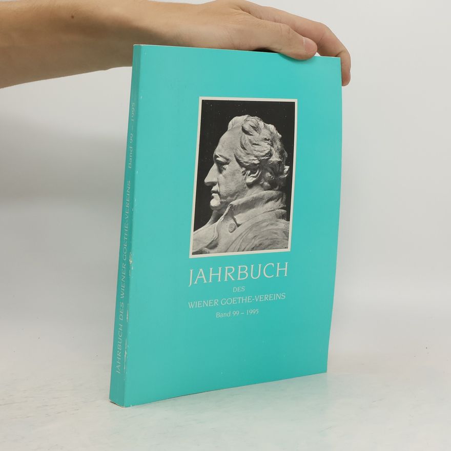 Collectif d'auteurs Jahrbuch des Wiener Goethe-Vereins: Band 99/1995