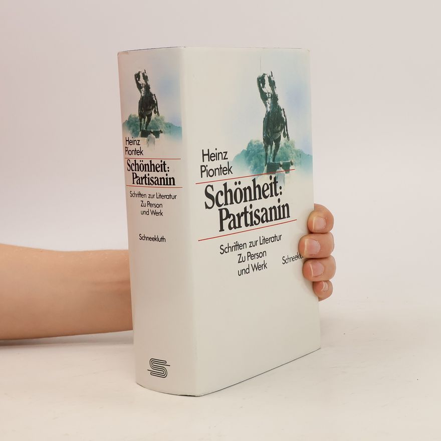 Heinz Piontek Schönheit: Partisanin