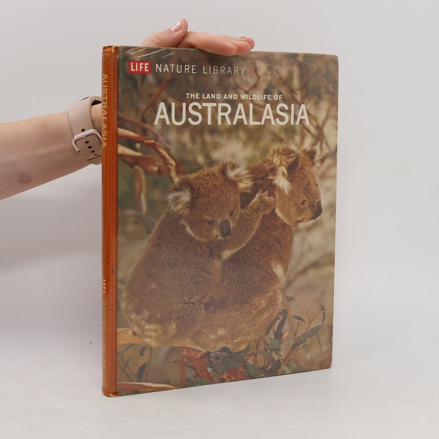 Kolektiv autorů The Land and Wildlife of Australasia