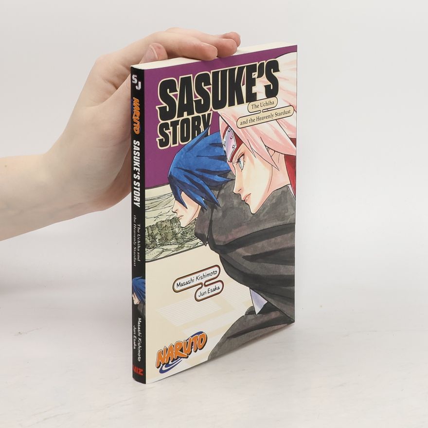 Jun Esaka Naruto: Sasuke's Story-The Uchiha and the Heavenly Stardust