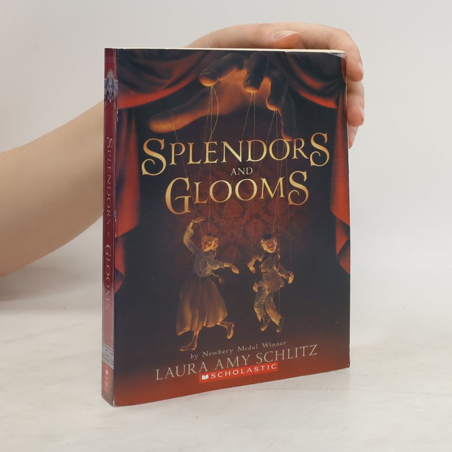 Laura Amy Schlitz Splendors and Glooms