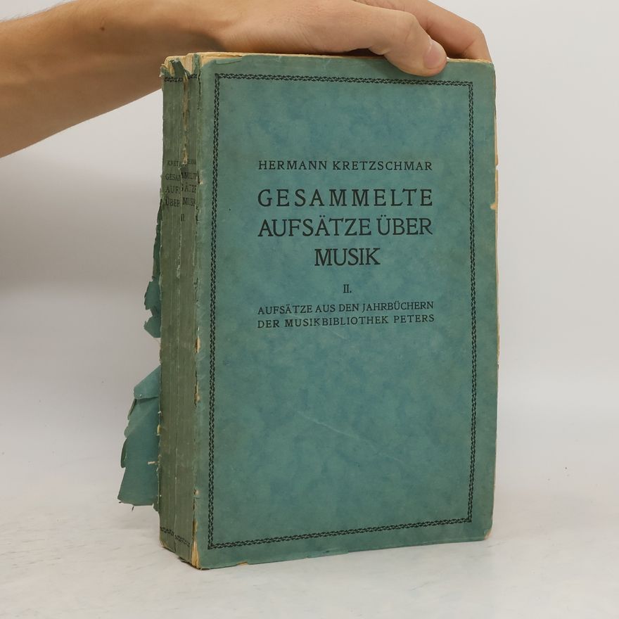 Hermann Kretzschmar Gesammelte Aufsätze über Musik II.
