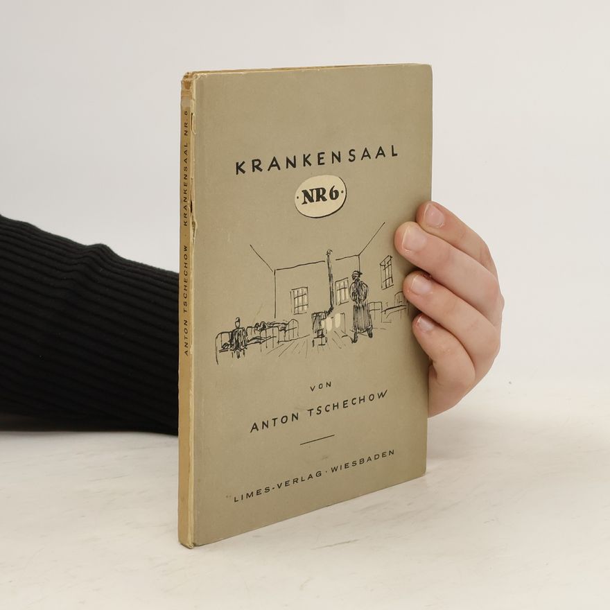 Anton Chekhov Krankensaal 6
